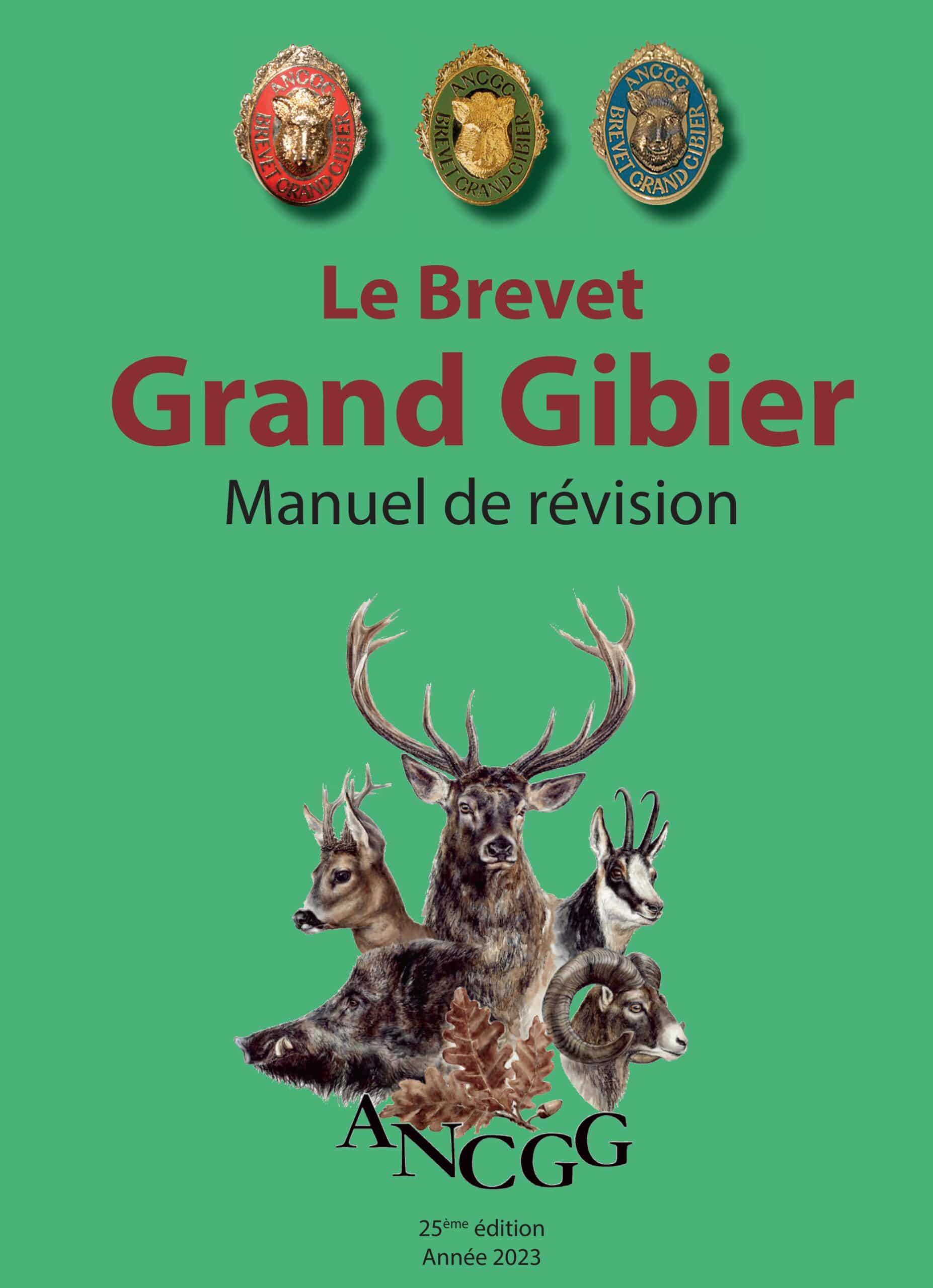 Le manuel de révision du Brevet Grand Gibier – ANCGG - ANCGG