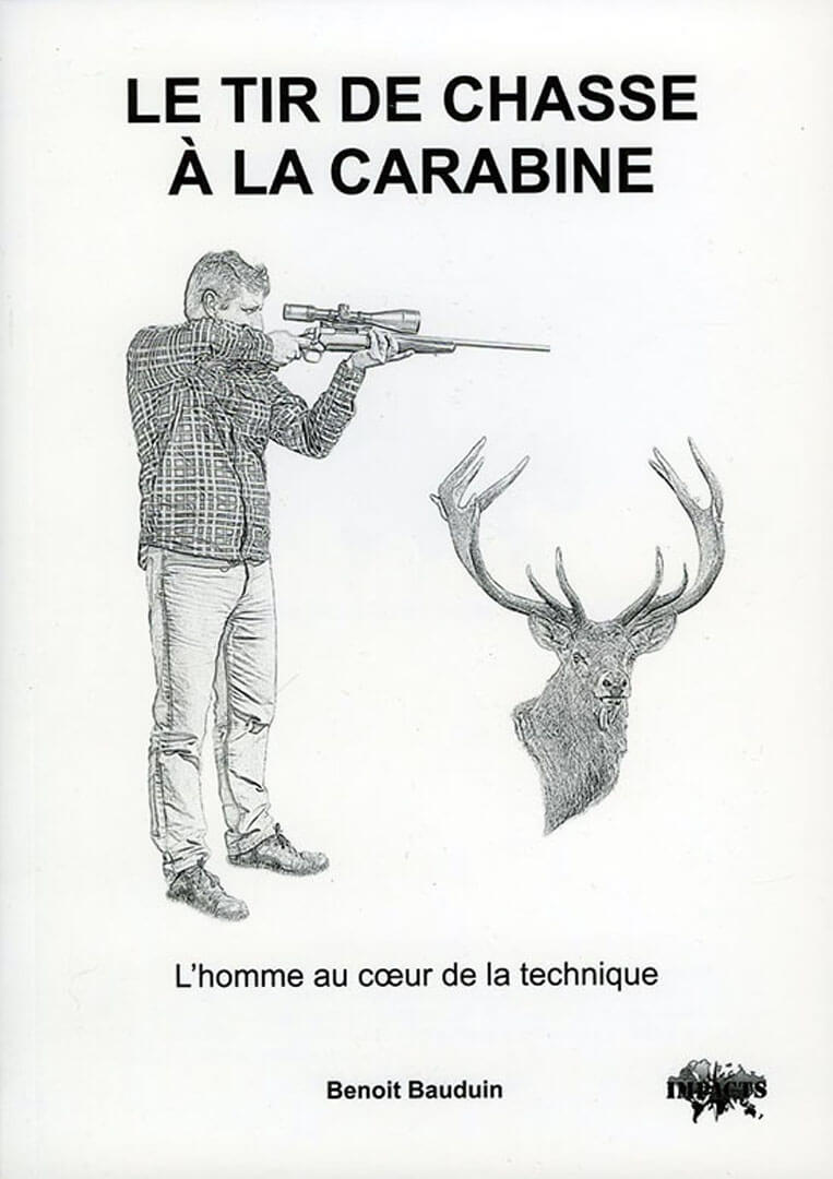 Le tir de chasse à la carabine – Benoît BAUDUIN - BAUDUIN Benoît